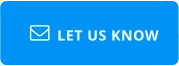 LET US KNOW 