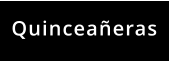 Quinceañeras