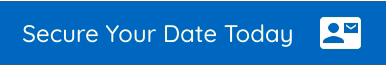 Secure Your Date Today